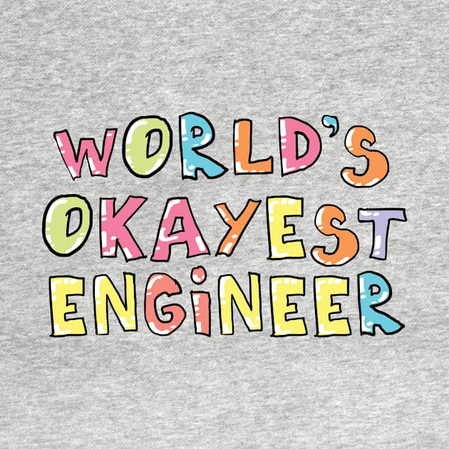 World's Okayest Engineer Gift Idea by BetterManufaktur